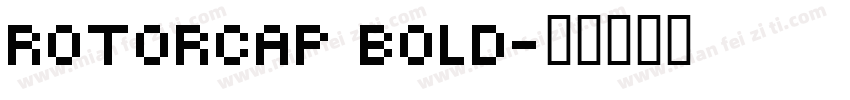 ROTORcap Bold字体转换